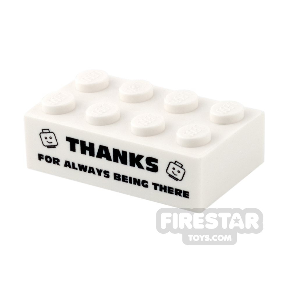 Custom printed Brick 2x4 - Thanks For Always Being There